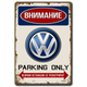 Метална табела с надпис Внимание, VW parking only