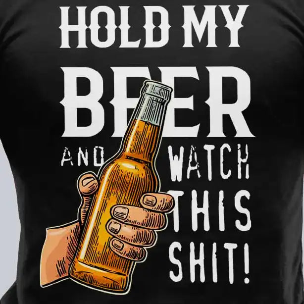 Hold my beer... тениска с уникален дизайн
