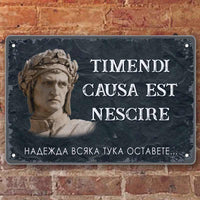 Надежда всяка тука оставете - метална табелка